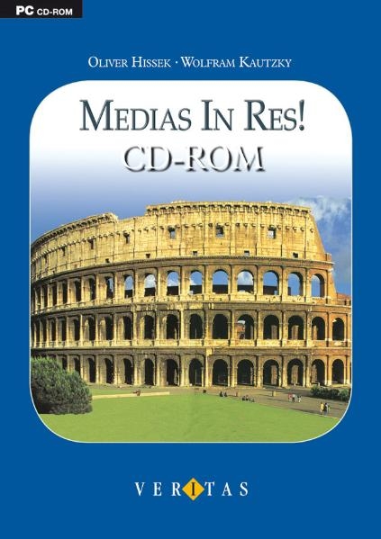 Medias in res! CD-ROM - Oliver Hissek, Wolfram Kautzky