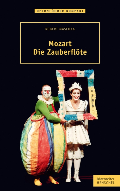 Mozart. Die Zauberfl&ouml;te - Robert Maschka