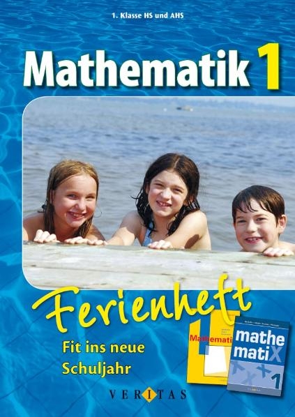 Mathematik 1. Ferienheft - Ingrid Lewisch