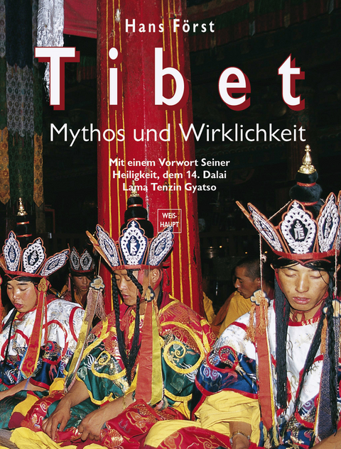 Tibet - Mythos und Wirklichkeit - Hans F&ouml;rst