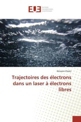 Trajectoires Des &Eacute;lectrons Dans Un Laser &Agrave; &Eacute;lectrons Libres -  Chokri-I