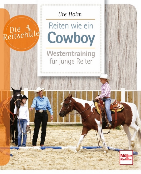 Reiten wie ein Cowboy - Ute Holm-Sch&auml;uble
