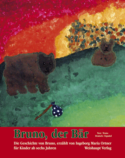 Bruno, der B&auml;r - Ingeborg M Ortner