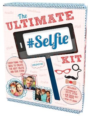 The Ultimate Selfie Kit -  Parragon Books Ltd