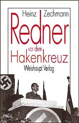 Redner vor dem Hakenkreuz - Heinz Zechmann