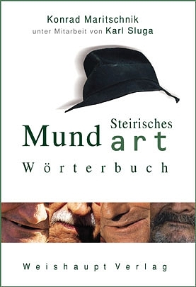 Steirisches Mundart-W&ouml;rterbuch - Konrad Maritschnik, Karl Sluga