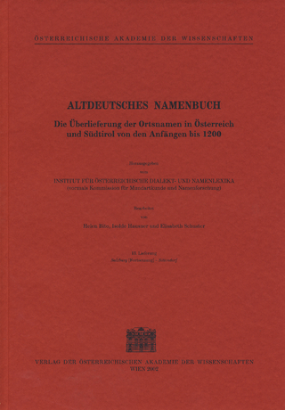 Altdeutsches Namenbuch. Die Überlieferung der Ortsnamen in Österreich und Südtirol von den Anfängen bis 1200