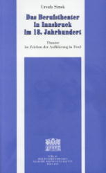 Theatergeschichte Österreichs / Das Berufstheater in Innsbruck im 18. Jahrhundert
