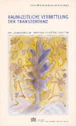 Raum-zeitliche Vermittlung der Transzendenz