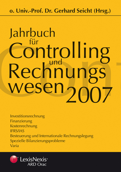 Jahrbuch f&uuml;r Controlling und Rechnungswesen 2007 - 