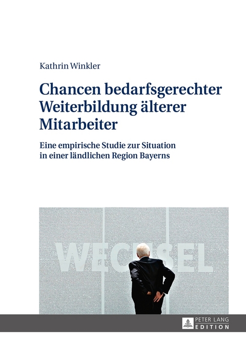 Chancen bedarfsgerechter Weiterbildung &auml;lterer Mitarbeiter - Kathrin Winkler