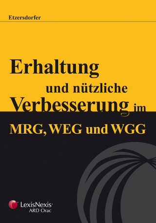 Erhaltung und nützliche Verbesserung im MRG, WEG un WGG