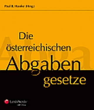 Die österreichischen Abgabengesetze. Loseblattausgabe
