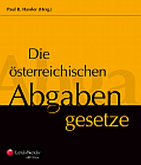 Die &ouml;sterreichischen Abgabengesetze. Loseblattausgabe - Paul Hassler, Paul F Hassler