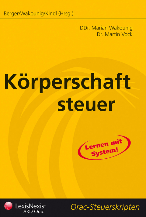 Steuerrecht - K&ouml;rperschaftsteuer - Martin Vock, Marian Wakounig