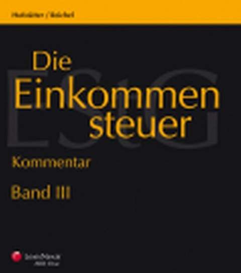 Die Einkommensteuer (EStG 1988) Band III: Kommentar - Franz Hofst&auml;tter, Kurt Reichel, Karl W Fellner, Josef Fuchs, Susanne B&uuml;sser, Nikolaus Zorn