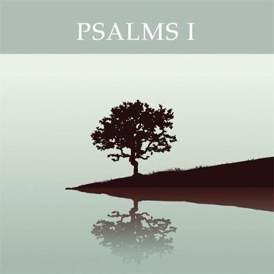 Psalms I - 