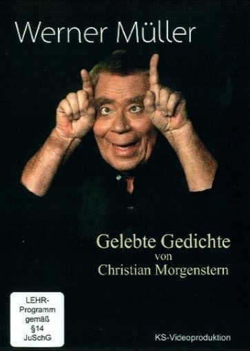 Gelebte Gedichte von Christian Morgenstern - Werner Mueller