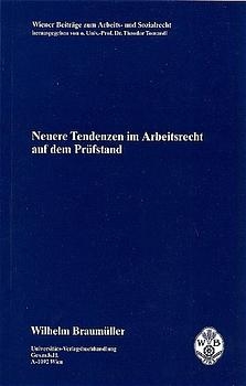Neuere Tendenzen im Arbeitsrecht auf dem Prüfstand