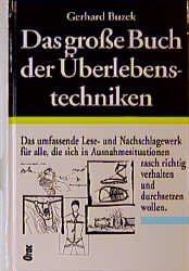 Das grosse Buch der Überlebenstechniken