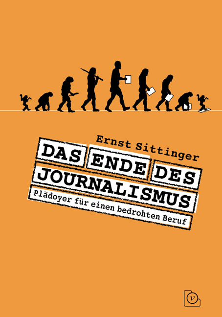 Das Ende des Journalismus - Ernst Sittinger