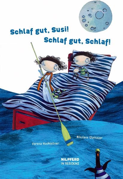 Schlaf gut, Susi! Schlaf gut, Schlaf! - Nikolaus Glattauer