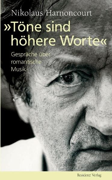 T&ouml;ne sind h&ouml;here Worte - Nikolaus Harnoncourt