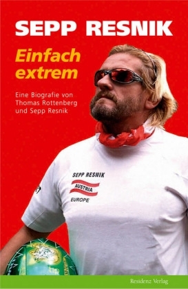 Sepp Resnik - Einfach extrem
