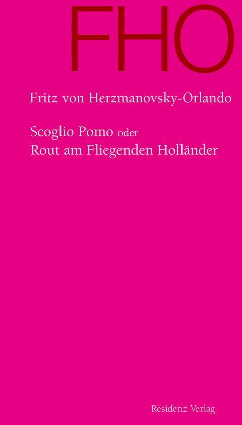 Scoglio Pomo oder Rout am Fliegenden Holl&auml;nder - Fritz von Herzmanovsky-Orlando