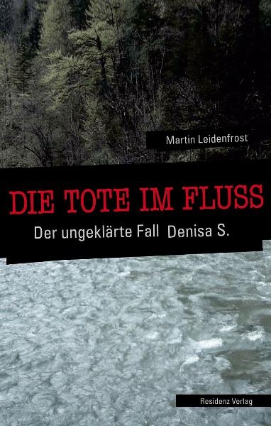 Die Tote im Fluss - Martin Leidenfrost