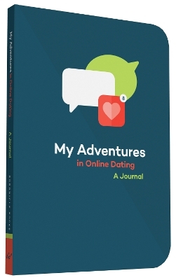 My Adventures in Online Dating -  Chronicle Books