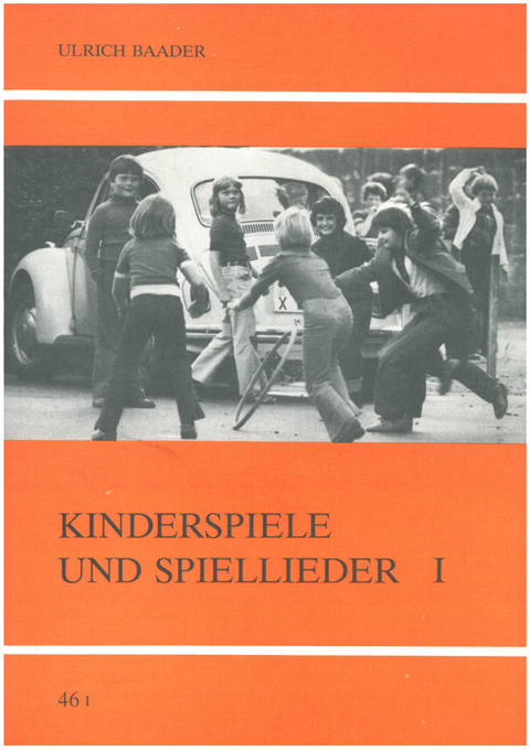 Kinderspiele und Spiellieder I/II - Ulrich Baader