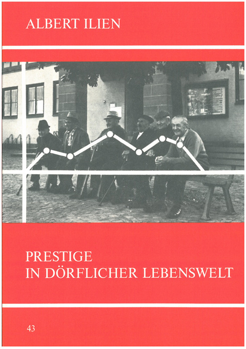 Prestige in d&ouml;rflicher Lebenswelt - Albert Ilien