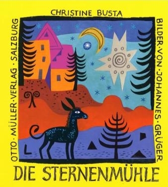 Die Sternenm&uuml;hle - Christine Busta