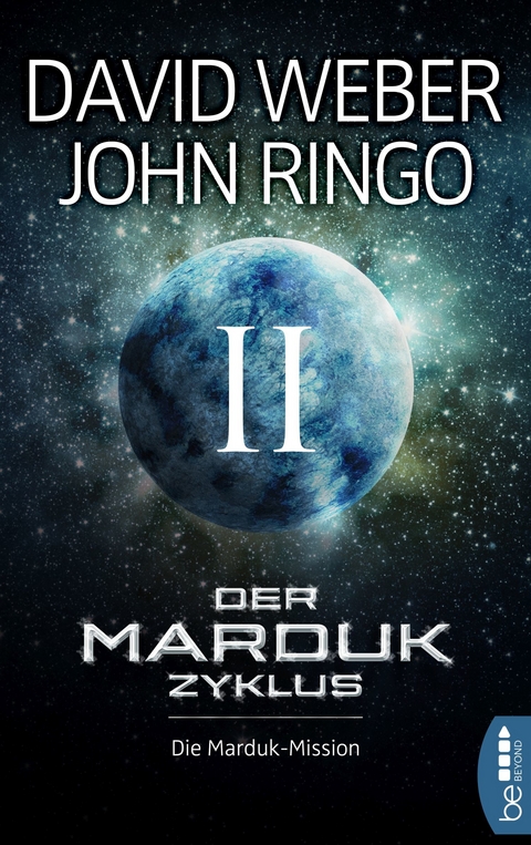 Der Marduk-Zyklus: Die Marduk-Mission - David Weber, John Ringo