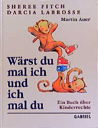 W&auml;rst du mal ich und ich mal du - Sheree Fitch, Darcia Labrosse