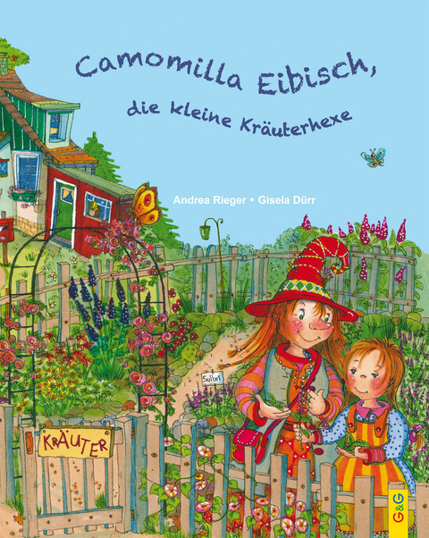 Camomilla Eibisch, die kleine Kräuterhexe - Andrea Rieger