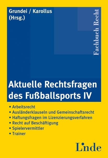 Aktuelle Rechtsfragen des Fu&szlig;ballsport IV - 
