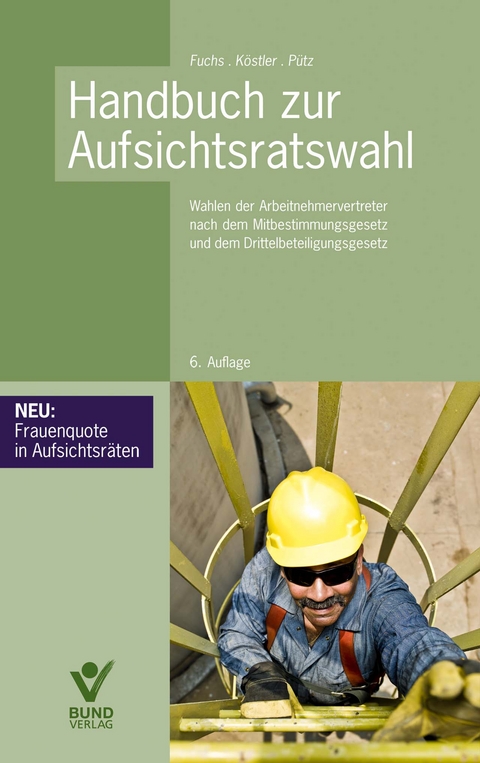 Handbuch zur Aufsichtsratswahl - Harald Fuchs, Roland K&ouml;stler, Lasse P&uuml;tz