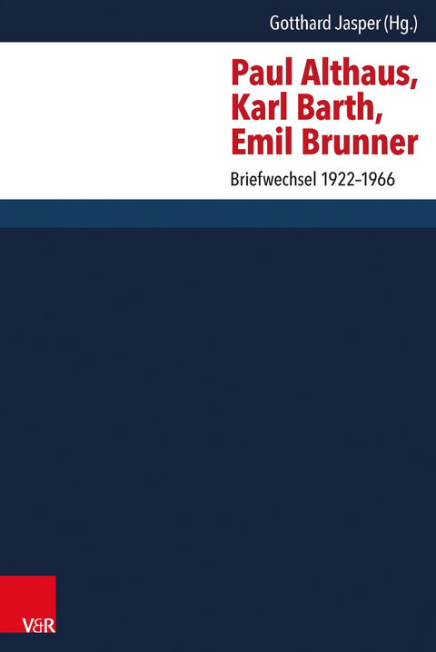 Paul Althaus, Karl Barth, Emil Brunner - 