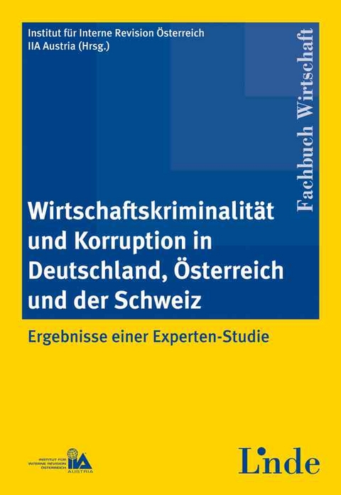 Wirtschaftskriminalit&auml;t und Korruption in Deutschland, &Ouml;sterreich und der Schweiz - 