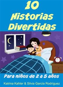 10 Historias Divertidas Para Niños De 2 A 5 Años