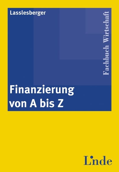 Finanzierung von A bis Z - Erwin Lasslesberger