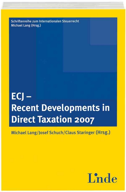ECJ - Recent Developments in Direct Taxation 2007 - 