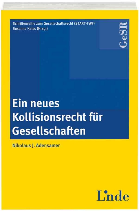 Ein neues Kollisionsrecht f&uuml;r Gesellschaften - Nikolaus Adensamer