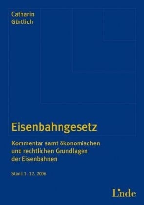 Eisenbahngesetz - Wolfgang Catharin, Gerhard G&uuml;rtlich
