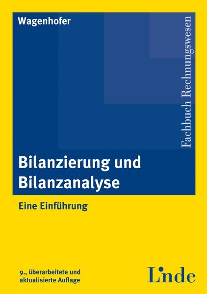 Bilanzierung und Bilanzanalyse - Alfred Wagenhofer