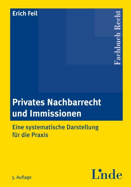 Privates Nachbarrecht und Immissionen - Erich Feil