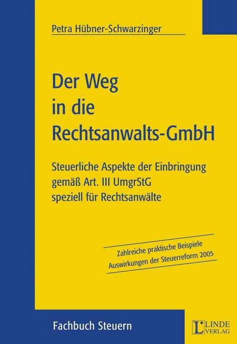 Der Weg in die Rechtsanwalts-GmbH - Petra H&uuml;bner-Schwarzinger