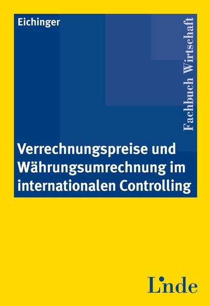 Verrechnungspreise und W&auml;hrungsumrechnung im internationalen Controlling - Norman Eichinger
